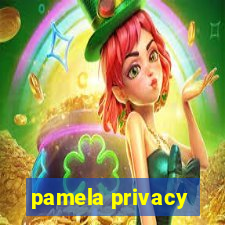 pamela privacy